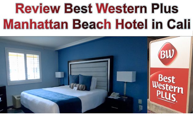 Review of Best Western Plus Manhattan Beach Hotel and Manhattan Beach